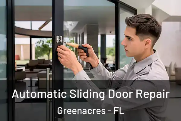 Automatic Sliding Door Repair Greenacres - FL