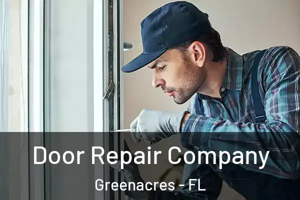 Door Repair Company Greenacres - FL