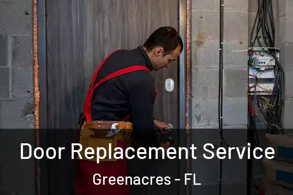 Door Replacement Service Greenacres - FL