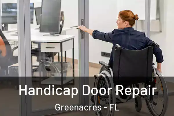 Handicap Door Repair Greenacres - FL