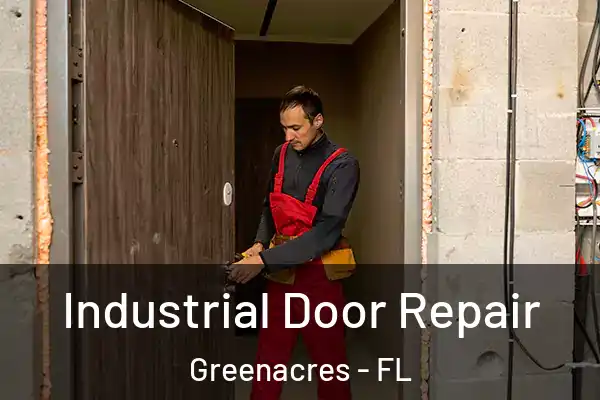 Industrial Door Repair Greenacres - FL