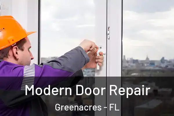Modern Door Repair Greenacres - FL