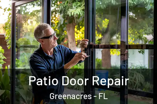 Patio Door Repair Greenacres - FL
