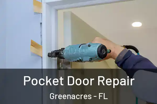 Pocket Door Repair Greenacres - FL