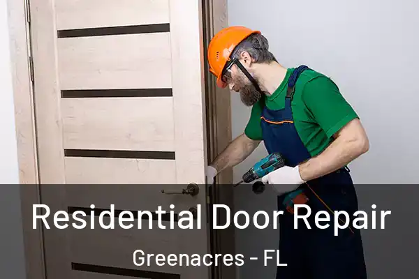 Residential Door Repair Greenacres - FL