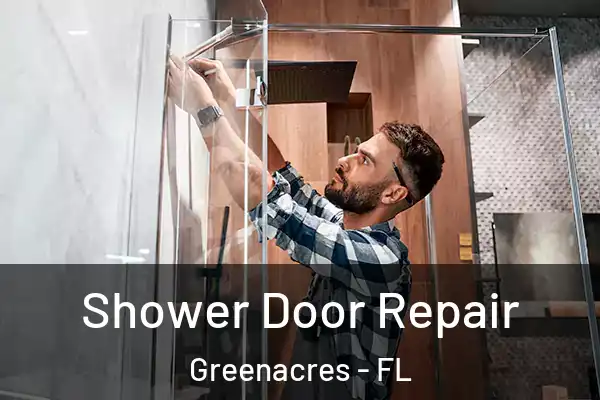 Shower Door Repair Greenacres - FL