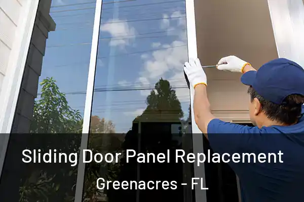 Sliding Door Panel Replacement Greenacres - FL