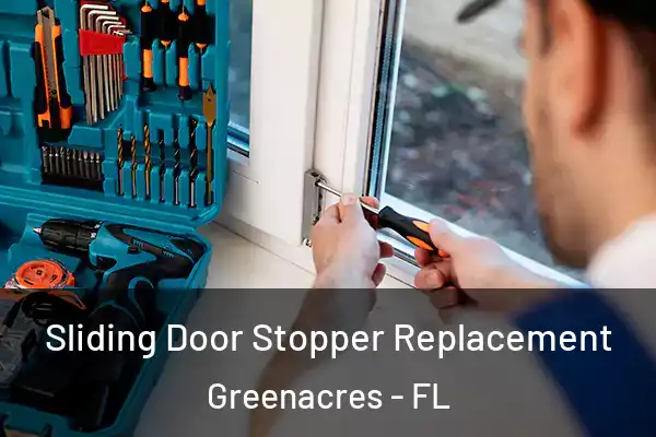 Sliding Door Stopper Replacement Greenacres - FL
