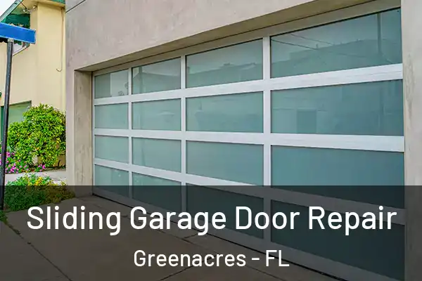 Sliding Garage Door Repair Greenacres - FL