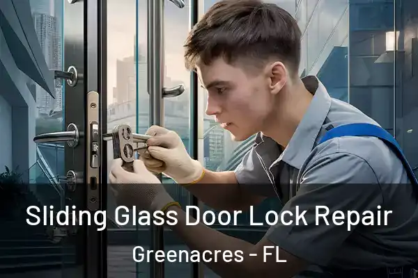 Sliding Glass Door Lock Repair Greenacres - FL