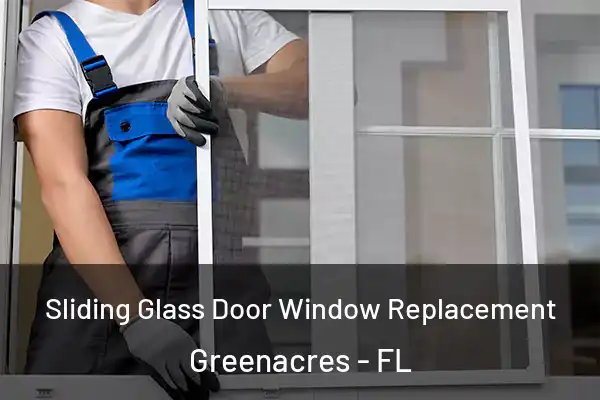 Sliding Glass Door Window Replacement Greenacres - FL