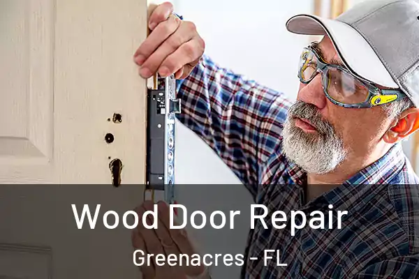Wood Door Repair Greenacres - FL